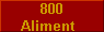  800 
Aliment  